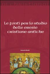 Le fonti per lo studio delle eresie cristiane antiche