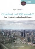 Cristiani nel XXI secolo? Una ri-lettura radicale del Credo