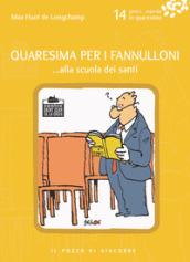 Quaresima per i fannulloni... Alla scuola dei santi. Vol. 14