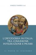 L' ortodossia in Italia: tra comunione, integrazione e prassi