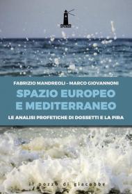 Spazio europeo e mediterraneo. Le analisi profetiche di Dossetti e La Pira