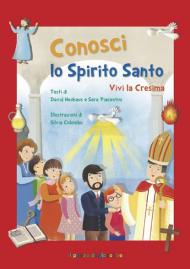 Conosci lo Spirito Santo. Vivi la Cresima