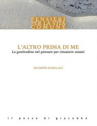 L' altro prima di me. La gratitudine nel pensare per rimanere umani