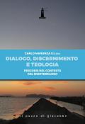 Dialogo, discernimento e teologia. Percorsi nel contesto del mediterraneo