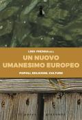 Un nuovo umanesimo europeo. Popoli, religioni, culture