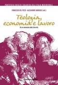 Teologia, economia e lavoro. Per un umanesimo della fraternità