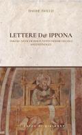 Lettere d'Ippona. Parole antiche per il ventunesimo secolo #agostinoggi