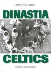 Dinastia Celtics. L'ascesa dei Boston Celtics