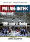 Milan-Inter. 100 anni di derby