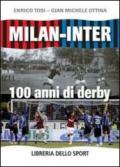 Milan-Inter. 100 anni di derby