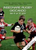 Insegnare rugby giocando dai 6 ai 12 anni