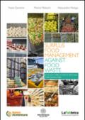 Surplus food management against food waste. Il recupero delle eccedenze alimentari. Dalle parole ai fatti