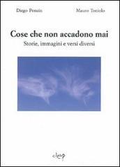 Cose che non accadono mai. Storie, immagini e versi diversi