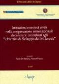 Istruzioni e società civile nella cooperazione internazionale decentrata. Contributi agli «obbiettivi di sviluppo del millennio»