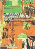 Come uscire dalla globalizzazione. Pace o guerra fra le nazioni?