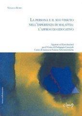 La persona e il suo vissuto nell'esperienza di malattia: l'approccio educativo