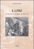 Il lusso. La civilizzazione in un dibattito del XVIII secolo