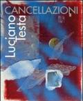 Luciano Testa. Cancellazioni