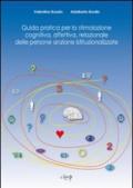 Guida pratica per la stimolazione cognitiva, affettiva, relazionale delle persone anziane istituzionalizzate