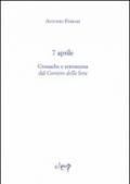 7 aprile. Cronache e retroscena dal «Corriere della Sera»