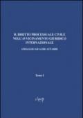 Il diritto processuale civile nell'avvicinamento giuridico internazionale. Omaggio ad Aldo Attardi