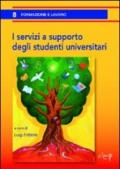 I servizi a supporto degli studenti universitari