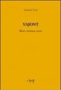 Vajont. Mors inimica venit