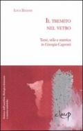 Il tremito nel vetro. Temi, stili e metrica in Giorgio Caproni