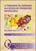 La formazione dell'insegnante alla ricerca nell'integrazione metodologica