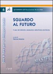 Sguardo al futuro. Il caso del distretto calzaturiero della riviera del Brenta