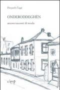 Onderroddegèn. Ancora racconti di strada