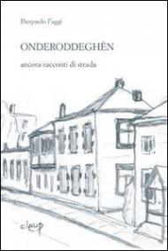 Onderroddegèn. Ancora racconti di strada