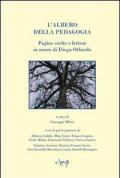 L' albero della pedagogia. Pagine scelte e lettere in onore di Diega Orlando