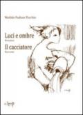 Luci e ombre-Il cacciatore