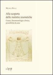 Alla scoperta delle malattie reumatiche. Cause, fenomenologia clinica, possibilità di cura