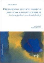 Orientamento e riflessioni didattiche nella scuola secondaria superiore. Una ricerca riguardante il punto di vista degli studenti