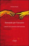 Domande per l'incontro. Lettere nel cammino dell'amicizia