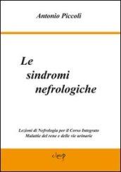 Le sindromi nefrologiche. Lezioni di nefrologia per il corso integrato malattie del rene e delle vie urinarie