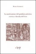 La motivazione del giudizio artistico. Estetica e filosofia dell'arte