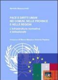 Pace e diritti umani nei comuni, nelle province e nelle regioni. L'infrastruttura normativa e istituzionale