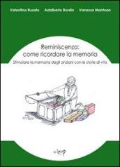 Reminiscenza: come ricordare la memoria