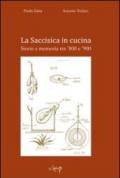 La Saccisisica in cucina. Storie e memoria tra '800 e '900