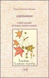 Liquidambar e altri racconti di donne, uomini e piante