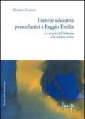 I servizi educativi prescolastici a Reggio Emilia. Le scuole dell'inf anzia e le colonie estive