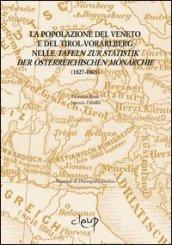 La popolazione del veneto e del Tirot-Vorarlberg nelle Tafeln zur Statistik der Osterrechischen monarchie (1827-1865)