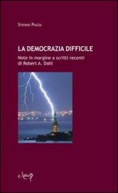 La democrazia difficile. Note in margine a scritti recenti di Robert Dahl