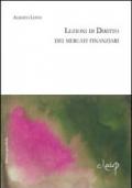 Lezioni di diritto dei mercati finanziari. Lezioni dal corso di diritto dell'economia Università di Padova