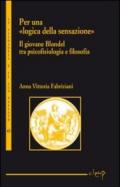 Per una «logica della sensazione». Il giovane Blondel tra psicofisiologia e filosofia