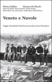 Veneto e nuvole. Viaggio nel profondo Nord Est conversando con Los Massadores