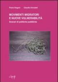 Movimenti migratori e nuove vulnerabilità. Scenari di politiche pubbliche